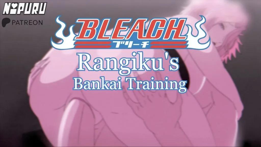 [Nipuru] Bankai Training (Bleach)